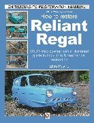 Elvis Payne, Payne Elvis - Reliant Regal, How to Restore