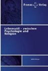 Walter Krieger - Lebensstil - zwischen Psychologie und Religion