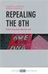 Fiona De Londras, Fiona (University of Birmingham) de Londras, Mairead Enright, Mairead (Birmingham Law School) Enright - Repealing the 8th