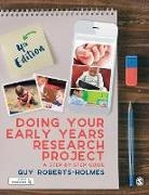 Guy Roberts-Holmes - Doing Your Early Years Research Project A Step By Step Guide