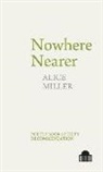 Alice Miller - Nowhere Nearer
