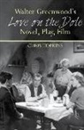 Chris Hopkins - Walter Greenwood''s ''Love on the Dole''