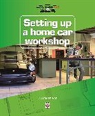 Julian Edgar, Edgar Julian - Setting Up a Home Car Workshop