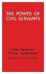 Claire Foster-Gilbert, Peter Hennessy, David Normington, Claire Foster-Gilbert - Power of Civil Servants