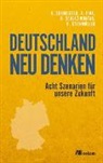 Klau Burmeister, Klaus Burmeister, Alexa Fink, Alexander Fink, Beat Schulz-Montag, Beate Schulz-Montag... - Deutschland neu denken