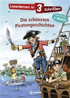 Loewe Erstlesebücher - Lesenlernen in 3 Schritten - Die schönsten Piratengeschichten