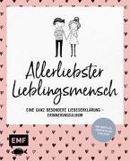 Allerliebster Lieblingsmensch - Eine ganz besondere Liebeserklärung - Erinnerungsalbum - Zum Ausfüllen, Ankreuzen und Einkleben