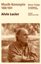 Heinz-Klaus Metzger, Rainer Riehn, Ulrich Tadday - Musik-Konzepte, Neue Folge - 180/181: Alvin Lucier