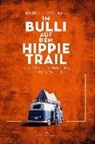 Heiko P. Wacker Freier Journalist Wackerhof, Heiko P Wacker, Heiko P. Wacker - Im Bulli auf dem Hippie-Trail