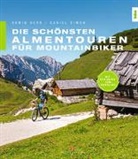 Daniel Simon, Armi Herb, Armin Herb, Daniel Simon - Die schönsten Almentouren für Mountainbiker