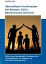 Werner Auer - Vermeidbare Krankmacher bei Burnout, ADHS, Depressionen, Demenz?
