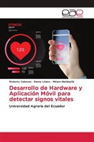 Robert Cabezas, Roberto Cabezas, Dann López, Danny López, Miriam Maridueña - Desarrollo de Hardware y Aplicación Móvil para detectar signos vitales