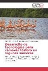 Patricio Bressa, Santiag Elisio, Santiago Elisio, Dari Andrinolo, Dario Andrinolo - Desarrollo de tecnologías para remover fósforo en lagunas someras