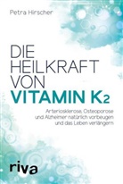 Petra Hirscher - Die Heilkraft von Vitamin K2