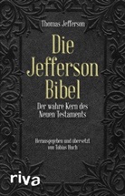 Claus Dierksmeier, Claus (Prof. Dr. Dierksmeier, H, Tobias Huch, Thoma Jefferson, Thomas Jefferson... - Die Jefferson-Bibel