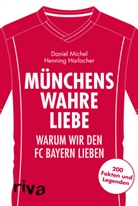 Hennin Harlacher, Henning Harlacher, Danie Michel, Daniel Michel - Münchens wahre Liebe
