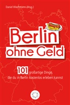 Daniel Wiechmann, Daniel Wiechmann - Berlin ohne Geld