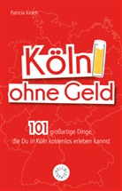 Patricia Kirsch, Daniel Wiechmann, Daniel Wiechmann - Köln ohne Geld