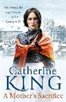 Catherine King - A Mother's Sacrifice