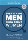 Alan Francis Garner, Cindy Cashman, Cindy Cashman, Alan Francis, Alan/ Cashman Francis, Alan Francis Garner - Everything Men Know About Women