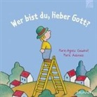 Marie Aubinais, Marie-Agnè Gaudrat, Marie-Agnes Gaudrat, Marie-Agnès Gaudrat, Josse Goffin, Josse Goffin - Wer bist du, lieber Gott?