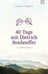Pfarrer Sandro Göpfert, Sandro Göpfert, Göpfert  Sandro - 40 Tage mit Dietrich Bonhoeffer