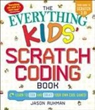 Jason Rukman - Everything Kids'' Scratch Coding Book