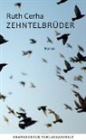 Ruth Cerha - Zehntelbrüder