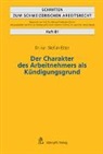 Stefan Etter - Der Charakter des Arbeitnehmers als Kündigungsgrund