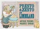 Maurice Sendak, Arthur Yorinks, Arthur/ Sendak Yorinks, Maurice Sendak - Presto and Zesto in Limboland