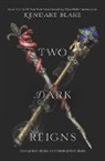 Kendare Blake - Two Dark Reigns