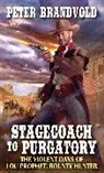 Peter Brandvold - Stagecoach to Purgatory