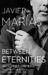 Javier Marias, Javier Marías - Between Eternities