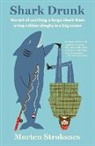 Morten Stroksnes - Shark Drunk