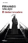 Fernando Vallejo - El desbarrancadero / The Edge of the Abyss