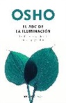 Osho - El ABC de la iluminacion Un diccionario espiritual para el aqui y el