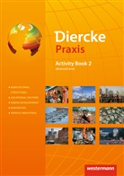 Frank Böning, Andreas Bremm, Ursula Brinkmann-Brock, Rolf Brück, Erik Elvenich, Guido Hoffmeister... - Diercke Praxis SII - 2: Diercke Praxis SII - Arbeits- und Lernbuch - Ausgabe 2014