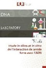 Hadia Hamami, Elhafnaou Lanez, Elhafnaoui Lanez, Touham Lanez, Touhami Lanez - Etude in silico et in vitro de l'interaction de amide ferro avec l'ADN