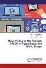 Patric Bell, Patrick Bell, Marci Górnikiewicz, Marcin Górnikiewicz, Tadeu Szczurek, Tadeusz Szczurek - Mass media in the Russian PSYOP in Poland and the Baltic States