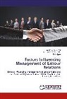 Uchend Achonwa, Uchendu Achonwa, G G Kpee, G. G. Kpee, G.G. Kpee, C Madumere-Obike... - Factors Influencing Management of Labour Relations