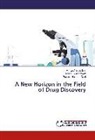 Refaz Ahma Dar, Refaz Ahmad Dar, Parvaiz Has Qazi, Parvaiz Hassan Qazi, Moh Shahnawaz, Mohd Shahnawaz... - A New Horizon in the Field of Drug Discovery