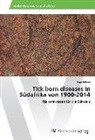 Anja Balmer - Tick born diseases in Südafrika von 1900-2014