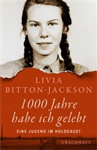 Livia Bitton-Jackson, Dieter Fuchs - 1000 Jahre habe ich gelebt