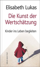 Elisabeth Lukas, Elisbeth Lukas - Die Kunst der Wertschätzung