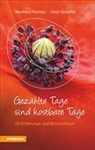 Meinhard Feichter, Meinrad Feichter, Ulrich Schaffer - Gezählte Tage sind kostbare Tage