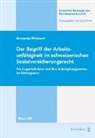 Amanda Wittwer - Der Begriff der Arbeitsunfähigkeit im schweizerischen Sozialversicherungsrecht