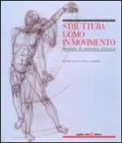 Alberto Lolli, Renzo Peretti, Mauro Zocchetta - Struttura uomo in movimento. Manuale di anatomia artistica