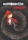 Francesca Cosanti - Cappuccetto Rosso dai fratelli Grimm