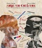 Paola Ciarcià, Marco Dallari - Arte per crescere. Idee, immagini, laboratori