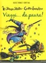 Paul Korky, Valerie Thomas - Viaggi... da paura! La strega Sibilla e il gatto Serafino
